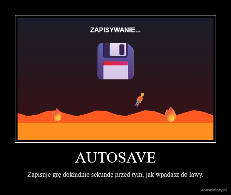 Autosave zna Twoje słabości